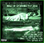 The Texas Drag Queen Massacre : Night of the Living Dead Girls